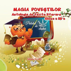 Magia poveștilor, Clasa III - Antologie de texte literare