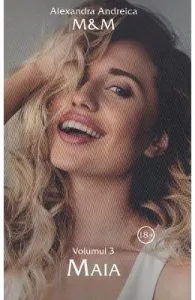Maia. Seria M&M Vol.3 de Alexandra Andreica