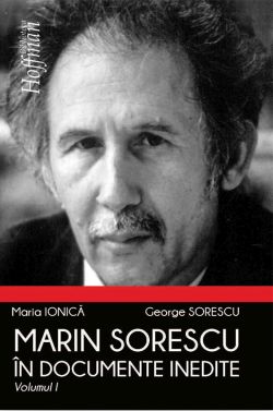 Marin Sorescu in documente inedite. Volumul I
