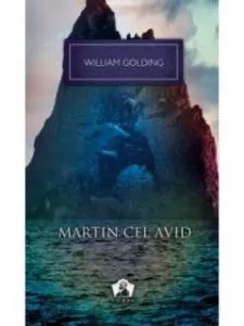 Martin cel avid de William Golding