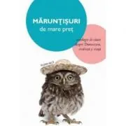 Maruntisuri de mare pret de Florin Bica