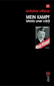 Mein Kampf. Istoria unei carti de Antoine Vitkine