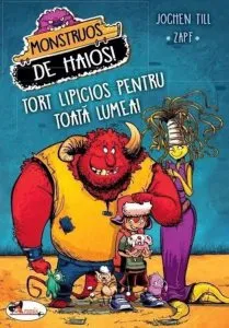Monstruos de haios. Tort lipicios pentru toata lumea! de Jochen Till