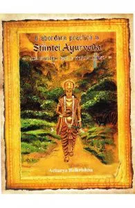 O abordare practica a Stiintei Ayurveda de Acharya Balkrishna