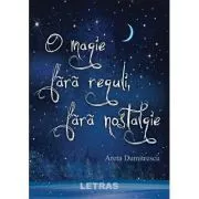 O magie fara reguli, fara nostalgie de Areta Dumitrescu