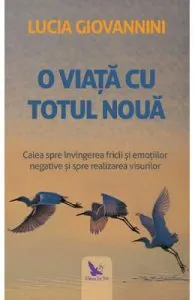 O viata cu totul noua de Lucia Giovannini