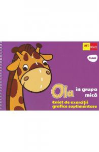 Ola in grupa mica. Caiet de exercitii grafice suplimentare