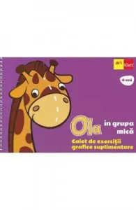 Ola in grupa mica. Caiet de exercitii grafice suplimentare