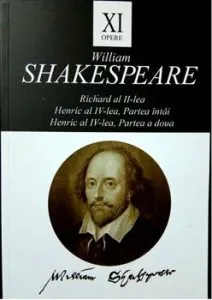 Opere XI - Richard al II-lea.Henric al IV-lea Partea intai. Henric al IV-lea Partea a doua. de William Shakespare