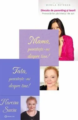 Pachet Narcisa Suciu   Dincolo de parenting si teorii de Mirela Retegan