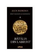 Percy Jackson si Olimpienii 4. Batalia din Labirint (editie paperback) de Rick Riordan