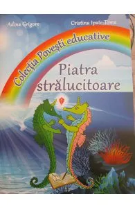 Piatra Stalucitoare de Adina Grigore