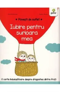 Povesti de suflet: Iubire pentru surioara mea de Astrid Desbordes