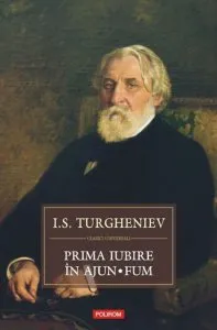 Prima iubire. In ajun. Fum de I.S. Turgheniev
