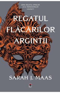 Regatul flacarilor argintii. Seria Regatul spinilor si al trandafirilor. Vol.4
