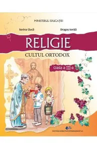 Religie cultul ortodox - Clasa 3 - Manual de Dragos Ionita