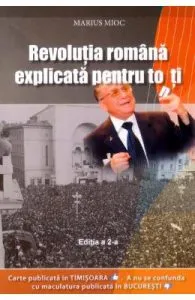 Revolutia romana explicata pentru toti de Marius Mioc