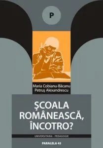 Scoala Romaneasca, Incotro?
