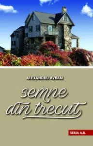 Semne din trecut de Alexandru Avram