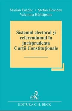 Sistemul electoral si referendumul in jurisprudenta Curtii Constitutionale