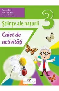 Stiinte ale naturii - Clasa 3 - Caiet de activitati de Simona Dobrescu