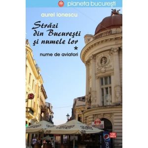 Strazi din Bucuresti si numele lor - Aviatori