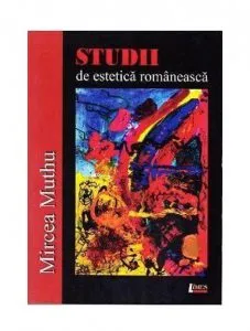 Studii de estetica romaneasca de Mircea Muthu