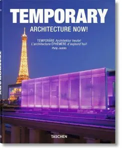 Temporary Architecture Now! de Philip Jodidio