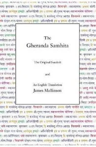The Gheranda Samhita: The Original Sanskrit and An English Translation de James Mallinson