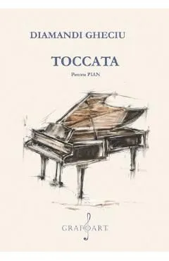 Toccata pentru pian de Diamandi Gheciu