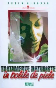 Tratamente naturiste in bolile de piele de Eugen Giurgiu