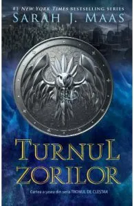 Turnul zorilor. Seria Tronul de clestar. Vol.6