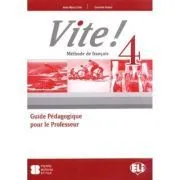 VITE! 4 Teacher's Guide   2 Class Audio CDs   1 Test CD de Martine Benitez