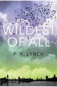 Wildest of All de P. K. Lynch