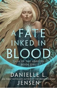 A Fate Inked in Blood. Saga of the Unfated #1