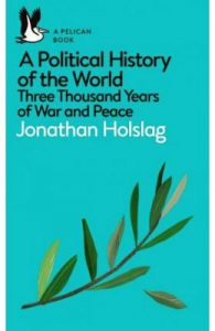 A Political History of the World: Three Thousand Years of War and Peace