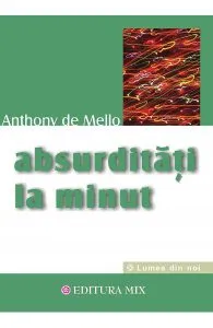 Absurditati la minut