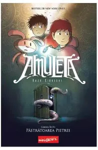 Amuleta. Cartea 1: Pastratoarea pietrei de Kazu Kibuishi