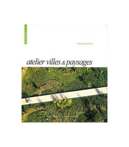 Atelier Villes & Paysages. Between the Lines