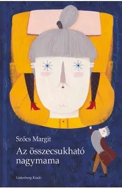 Az osszecsukhato nagymama de Szocs Margit