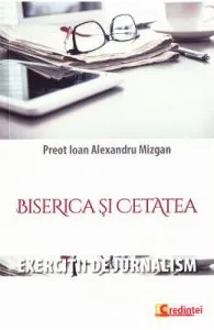 Biserica si cetatea de Ioan Alexandru Mizgan