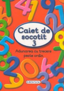 Caiet de socotit 3. Adunarea cu trecere peste ordin
