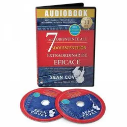 Cele 7 obisnuinte ale adolescentilor extraordinar de eficace de Sean Covey