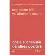 Cheia succesului. Gandirea pozitiva. Editia a 2-a