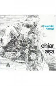 Chiar asa de Constatin Abaluta