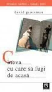 Cineva cu care sa fugi de acasa de David Grossman