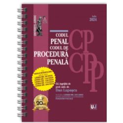 Codul penal si Codul de procedura penala Iulie 2024. EDITIE SPIRALATA, tiparita pe hartie alba