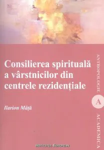 Consilierea spirituala a varstinicilor din centrele rezidentiale de Ilarion Mata