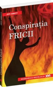 Conspiratia fricii de Jeff Abbott