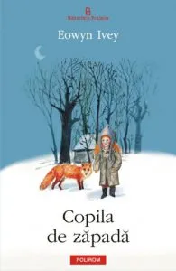 Copila de zapada de Eowyn Ivey